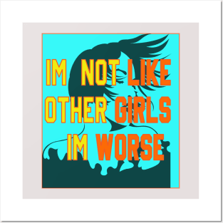 im not like other girls im worse Posters and Art